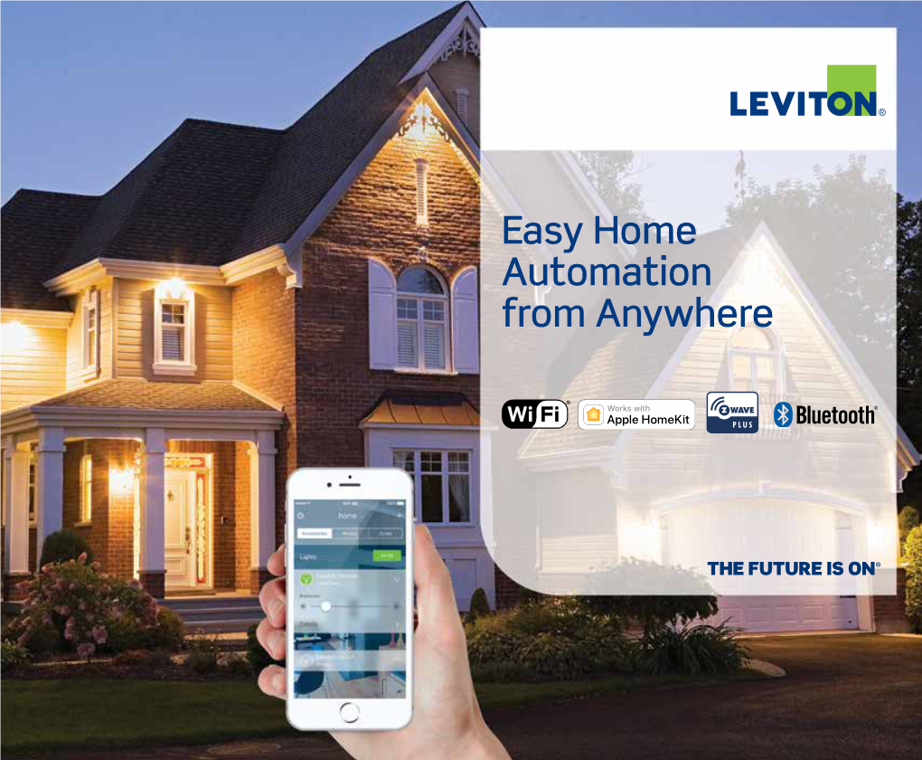 Easy Home Automation from Anywhere Selecting the Right Technology Is Easy: Are You an Alexa, Google Assistant Or Android Enthusiast? Choose Wi-Fi®