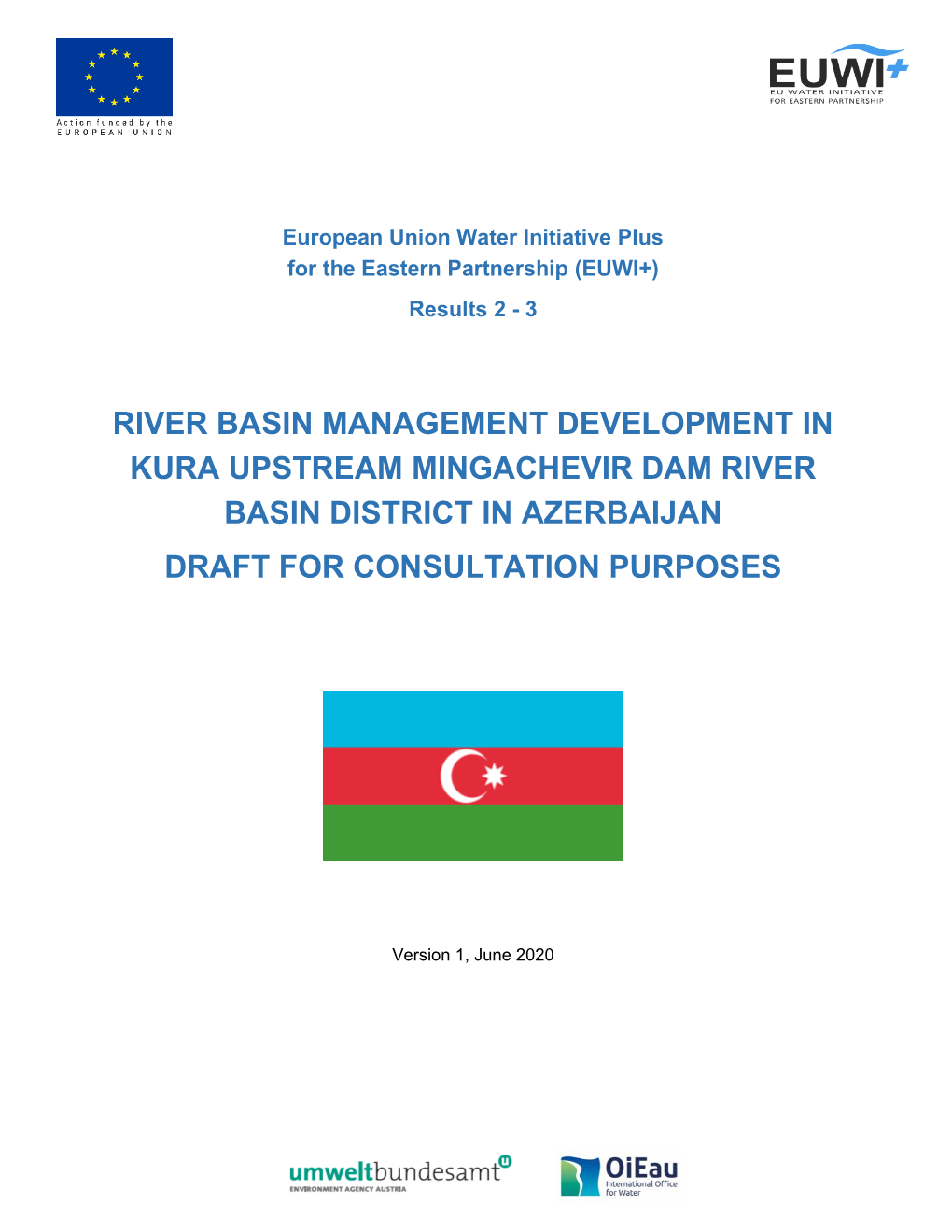 River Basin Management Development in Kura Upstream Mingachevir Dam River Basin District in Azerbaijan Draft for Consultation Purposes