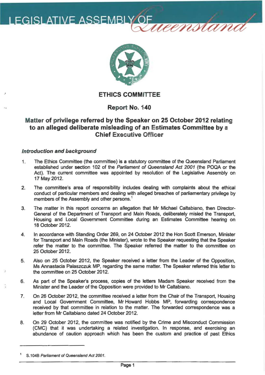 ETHICS COMMITTEE Report No. 140 Matter of Privilege Referred by the Speaker on 25 October 2012 Relating to an Alleged Deliberate