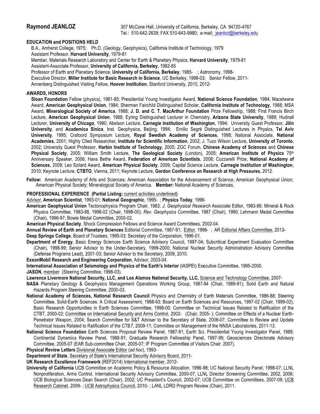 Raymond JEANLOZ 307 Mccone Hall, University of California, Berkeley, CA 94720-4767 Tel.: 510-642-2639; FAX 510-643-9980; E-Mail: Jeanloz@Berkeley.Edu