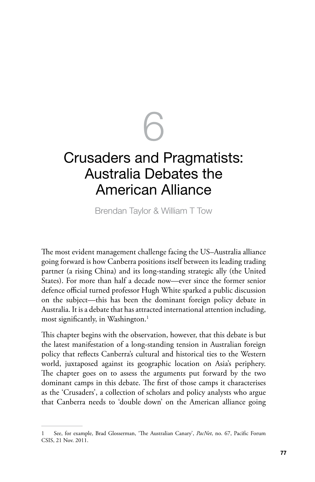 Crusaders and Pragmatists: Australia Debates the American Alliance Brendan Taylor & William T Tow