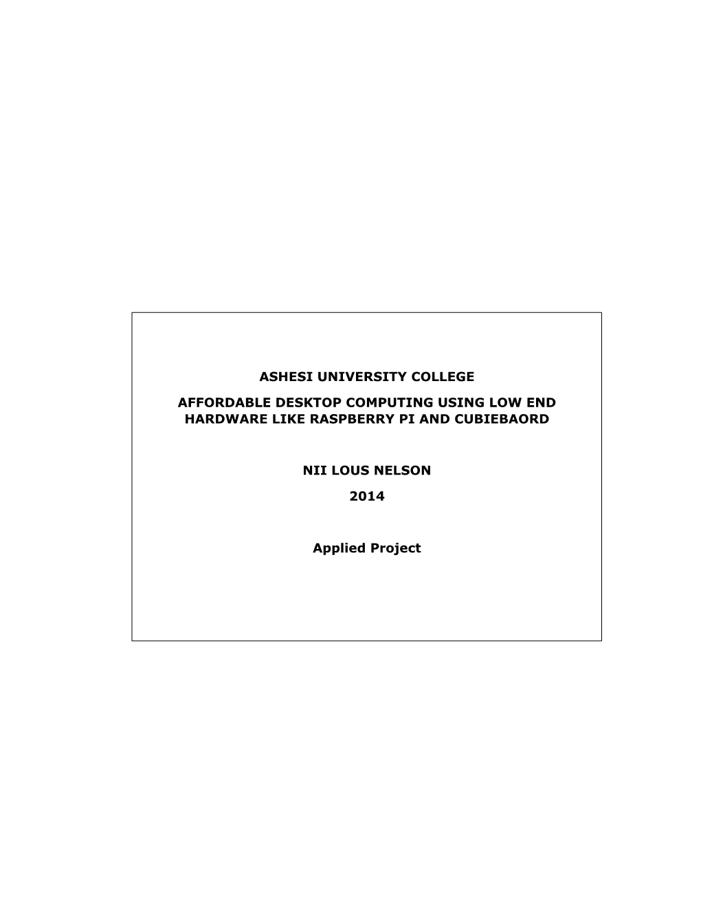 Ashesi University College Affordable Desktop Computing Using Low End Hardware Like Raspberry Pi and Cubiebaord Nii Lous Nelson 2