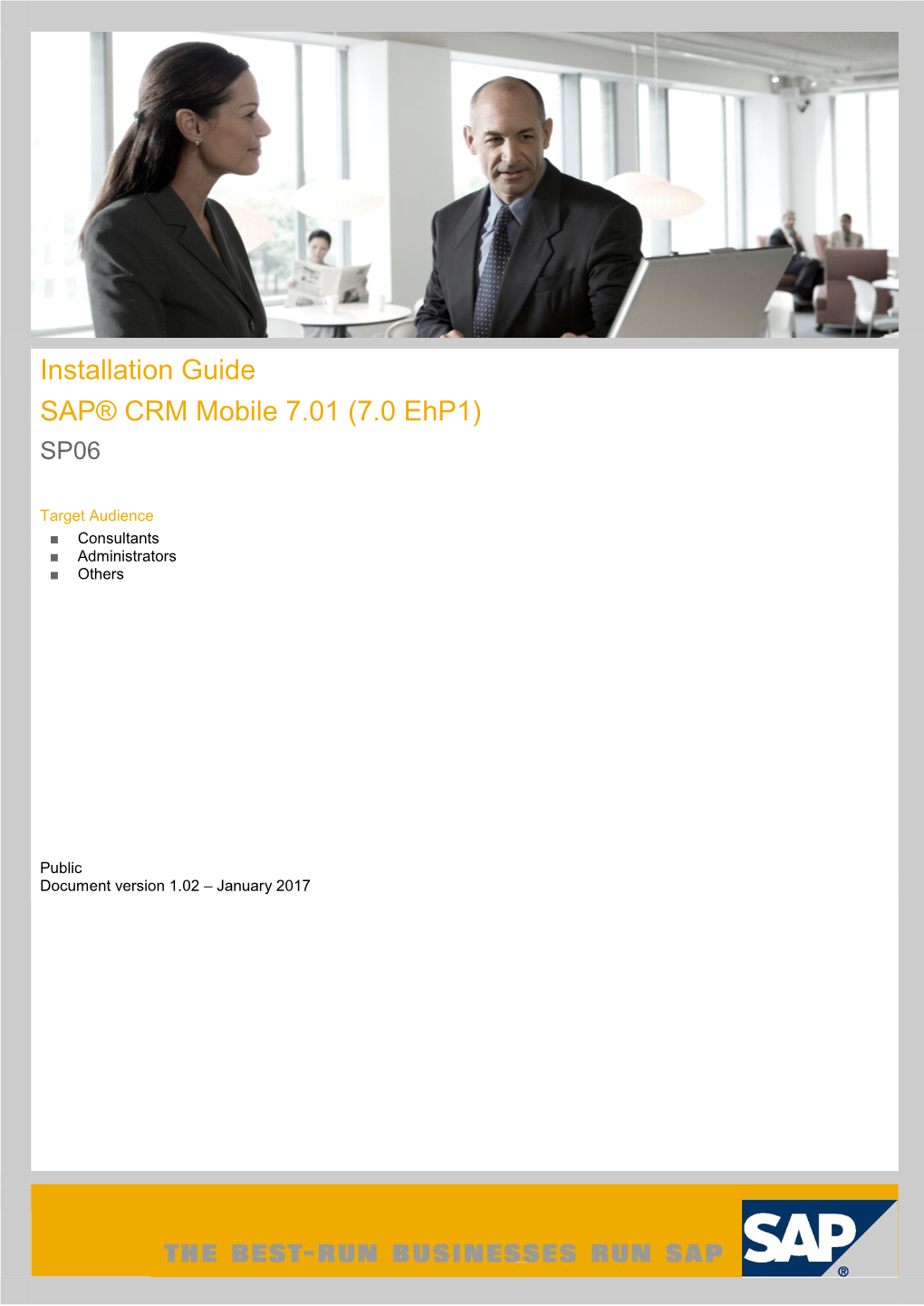 Installation Guide SAP® CRM Mobile 7.01 (7.0 Ehp1) SP06