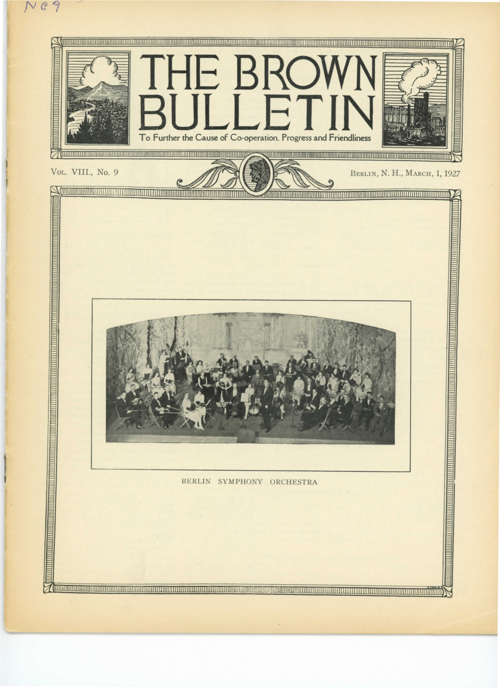 THE BROWN BULLETIN to Further the Cause of Co-Operation, Progress and Friendliness