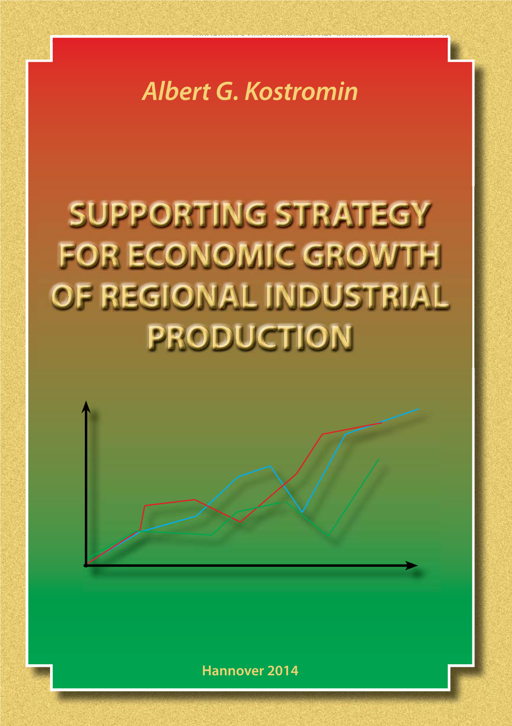 Supporting Strategy for Economic Growth of Regional Industrial Production
