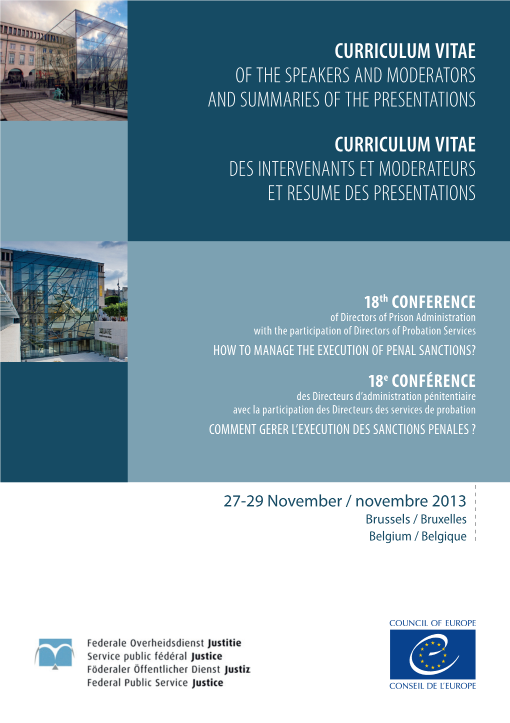 Curriculum Vitae of the Speakers and Moderators and Summaries of the Presentations