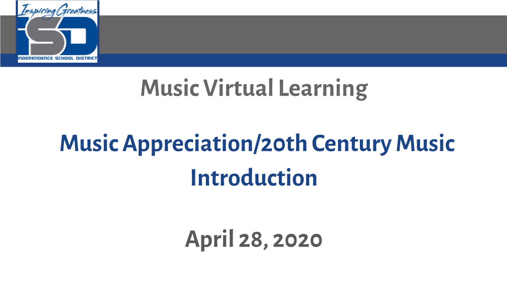 Music Virtual Learning Music Appreciation/20Th Century Music