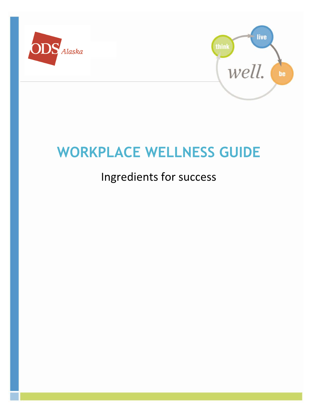 WORKPLACE WELLNESS GUIDE Ingredients for Success