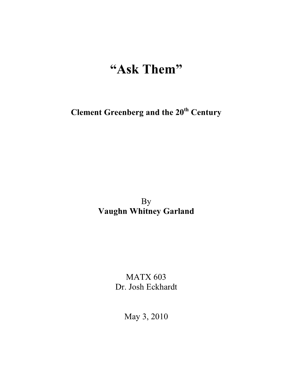 “Ask Them” Clement Greenberg and the 20Th Century