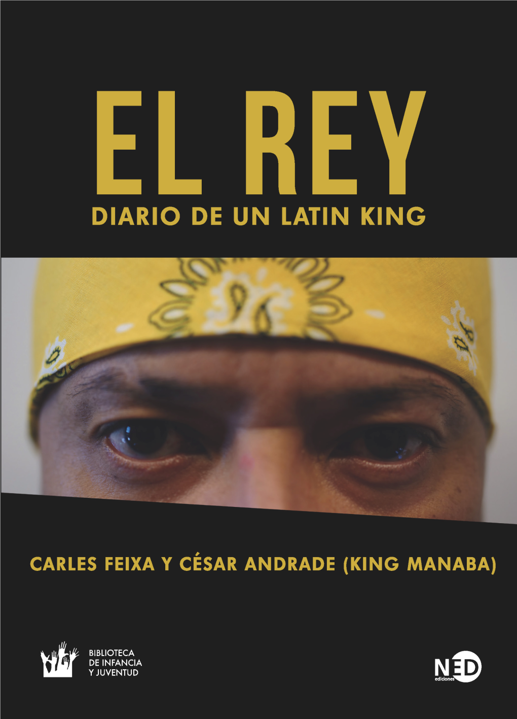 El Rey. Diario De Un Latin King