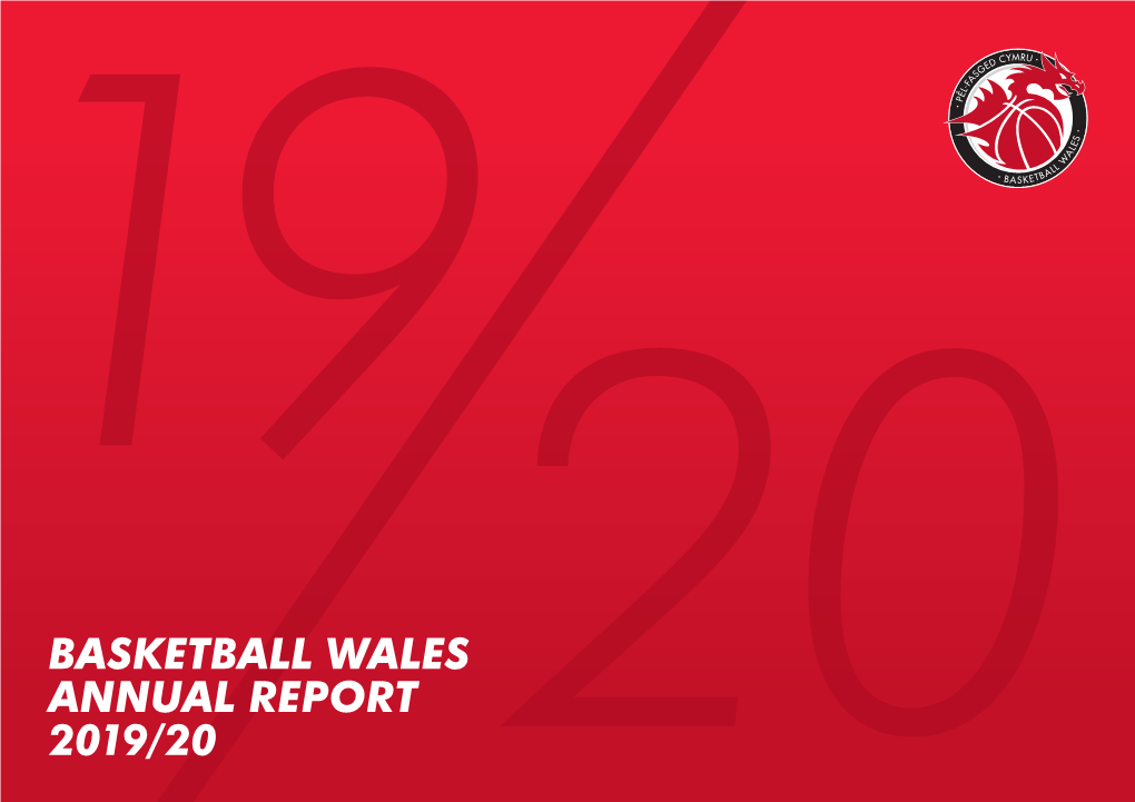 Basketball Wales Annual Report 2019/20 Contents