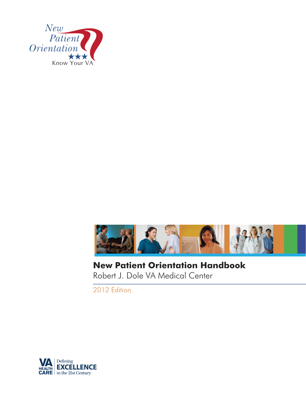New Patient Orientation Handbook Robert J. Dole VA Medical Center 2012 Edition TABLE of CONTENTS TOPIC PAGE