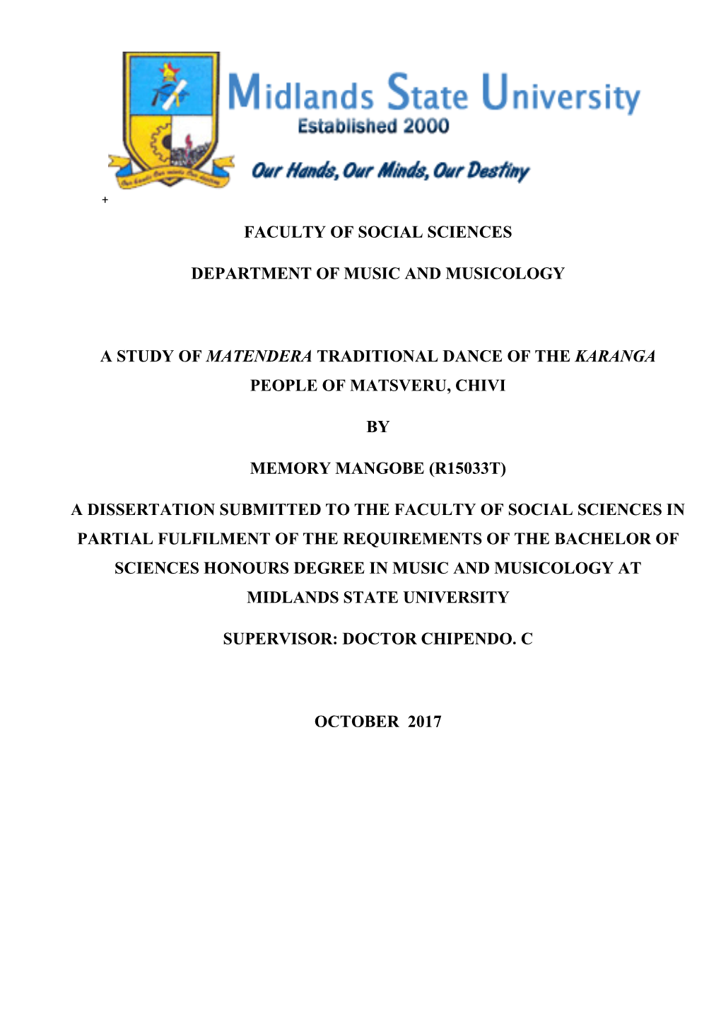 Faculty of Social Sciences Department of Music and Musicology a Study of Matendera Traditional Dance of the Karanga People of Ma