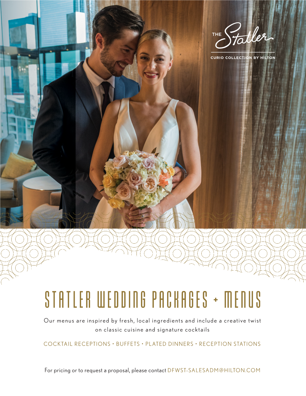 STATLER WEDDING PACKAGES + MENUS Our Menus Are Inspired by Fresh, Local Ingredients and Include a Creative Twist on Classic Cuisine and Signature Cocktails