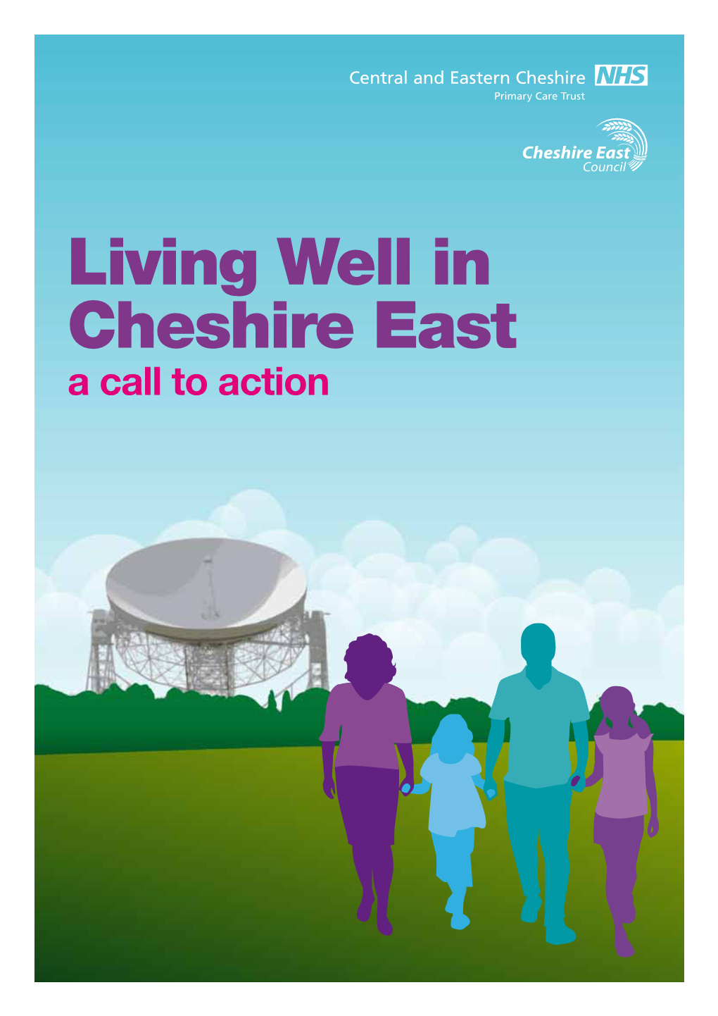 Living Well in Cheshire East a Call to Action Document Purpose for Information PCT Website Link