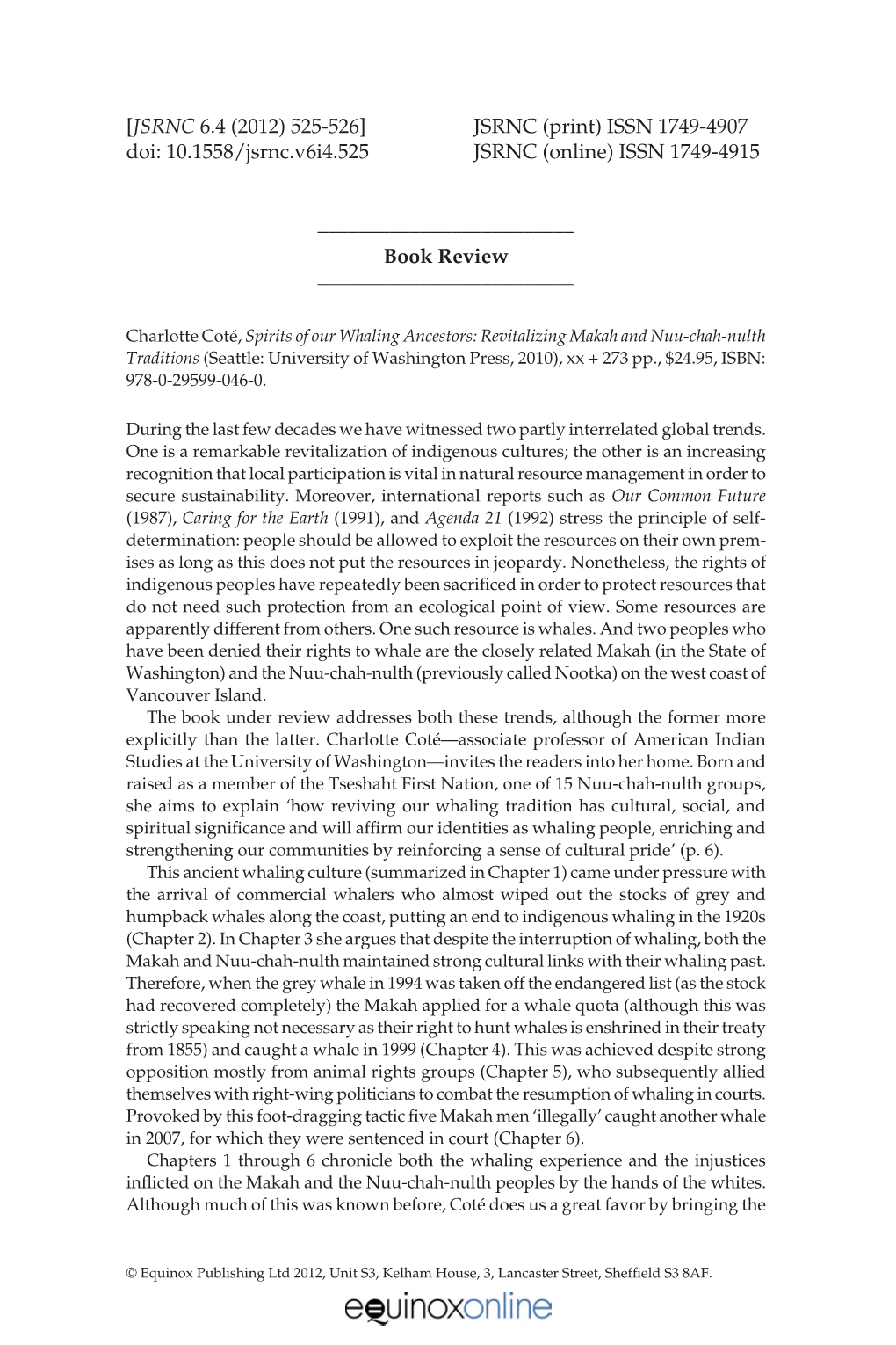 [JSRNC 6.4 (2012) 525-526] JSRNC (Print) ISSN 1749-4907 Doi: 10.1558/Jsrnc.V6i4.525 JSRNC (Online) ISSN 1749-4915