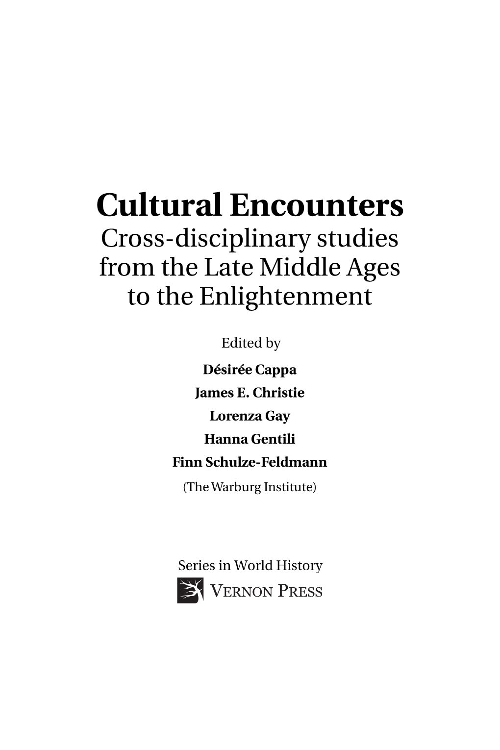 Cultural Encounters Cross-Disciplinary Studies from the Late Middle Ages to the Enlightenment