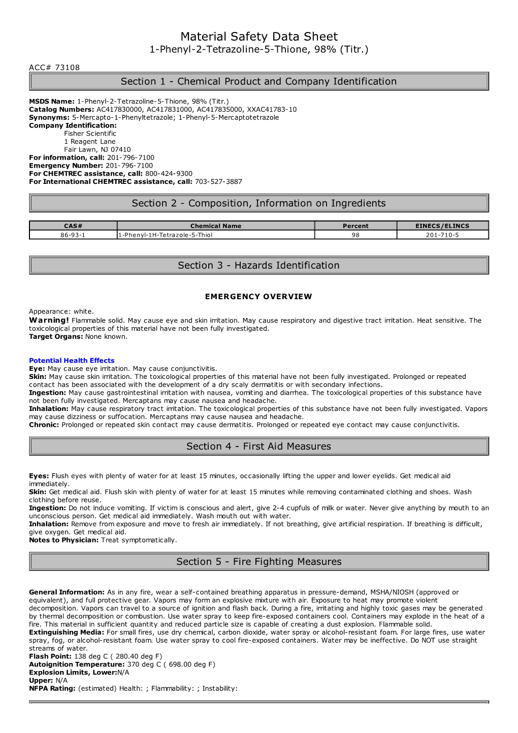 Material Safety Data Sheet 1-Phenyl-2-Tetrazoline-5-Thione, 98% (Titr.) ACC# 73108 Section 1 - Chemical Product and Company Identification