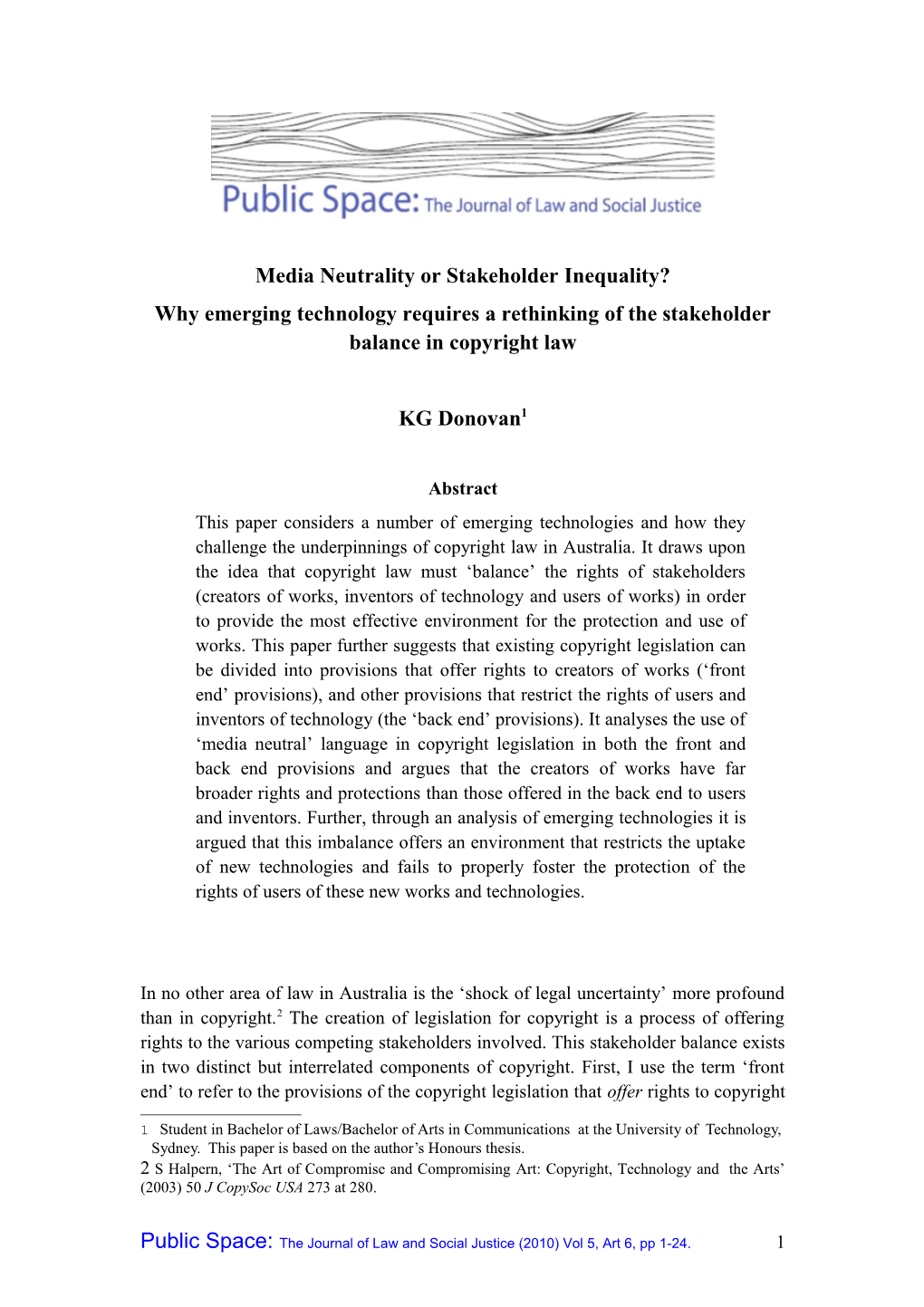 Media Neutrality Or Stakeholder Inequality? Why Emerging Technology Requires a Rethinking of the Stakeholder Balance in Copyright Law