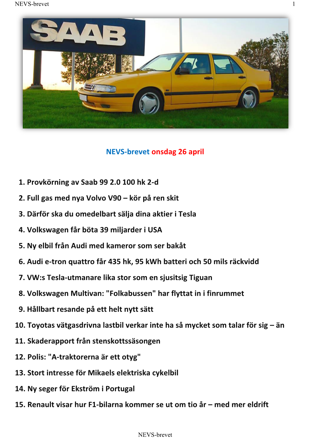 NEVS-Brevet Onsdag 26 April 1. Provkörning Av Saab 99 2.0 100 Hk