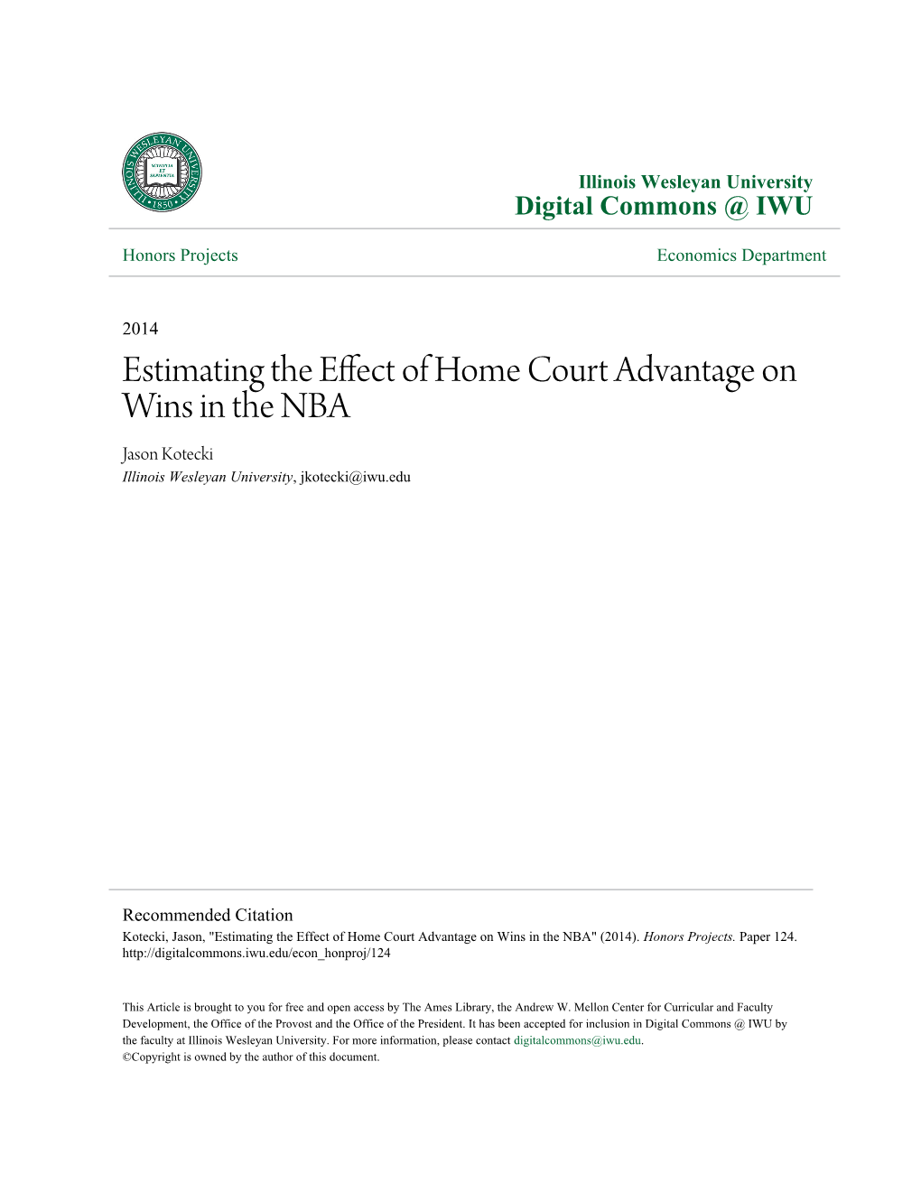 Estimating the Effect of Home Court Advantage on Wins in the NBA Jason Kotecki Illinois Wesleyan University, Jkotecki@Iwu.Edu