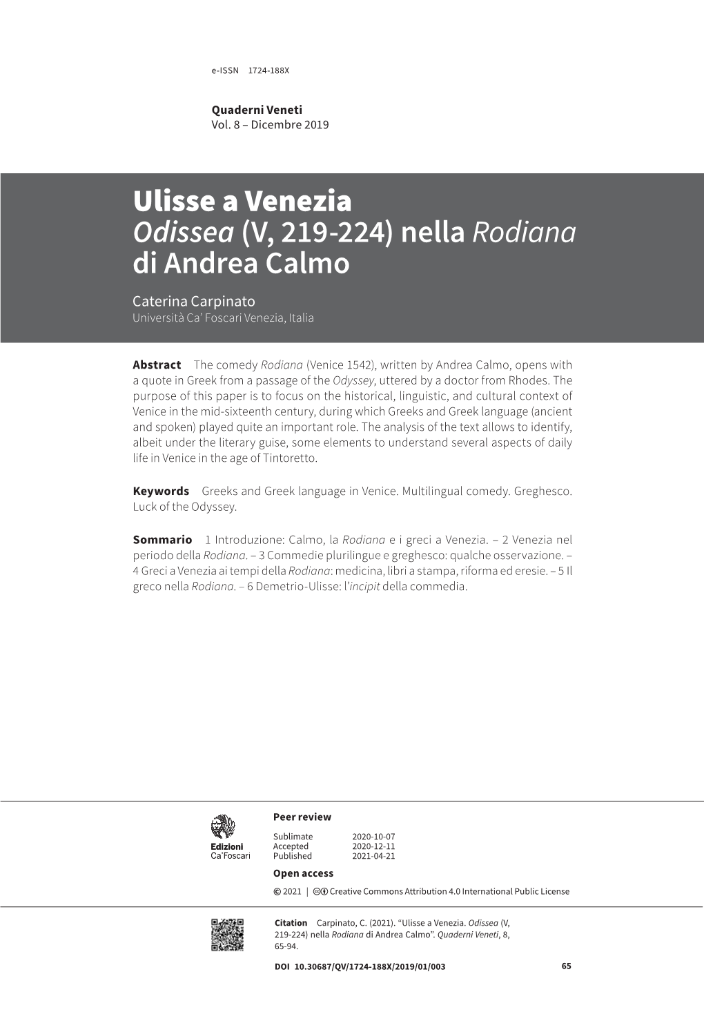 Ulisse a Venezia Odissea (V, 219-224) Nella Rodiana Di Andrea Calmo Caterina Carpinato Università Ca’ Foscari Venezia, Italia