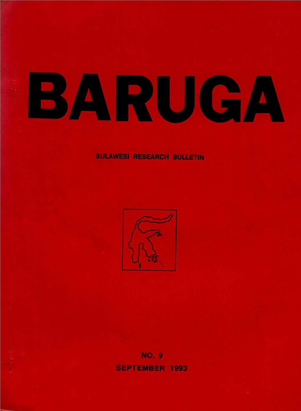 BARUGA - Sulawesi Research Bulletin the Word `Baruga' Is Found in a Number of Sulawesi Languages with the Common Meaning of 'Meeting Hall'