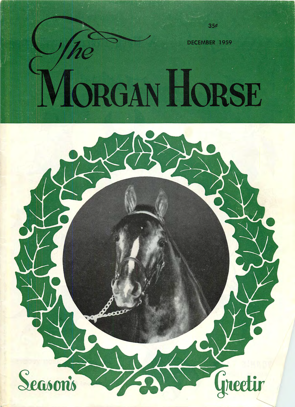 Morgans Place Well in Hanson Trail Ride � 33 Ohio Morgan-Arabian Horse Show � 33 Maine Morgan Horse Show � �34