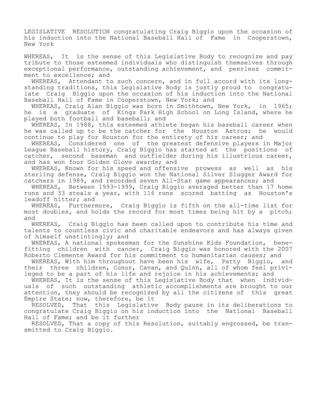 LEGISLATIVE RESOLUTION Congratulating Craig Biggio Upon the Occasion of His Induction Into the National Baseball Hall of Fame in Cooperstown, New York