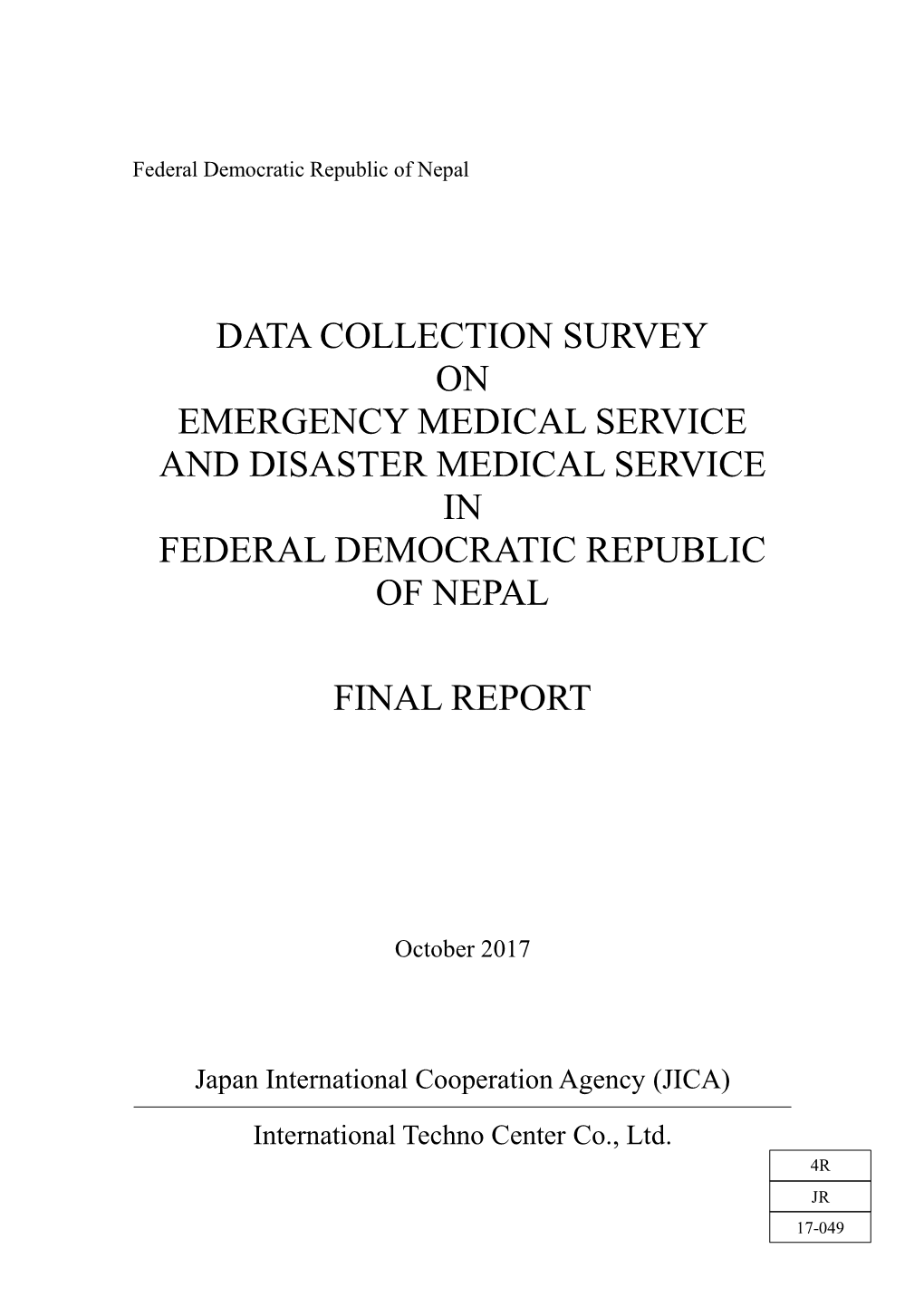 Data Collection Survey on Emergency Medical Service and Disaster Medical Service in Federal Democratic Republic of Nepal Final R