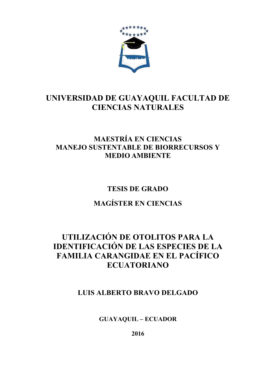 Utilización De Otolitos Para La Identificación De Las Especies De La Familia Carangidae En El Pacífico Ecuatoriano