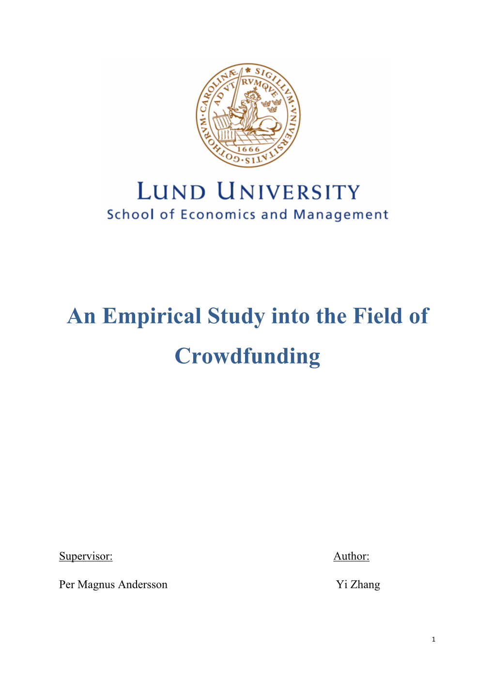 An Empirical Study Into the Field of Crowdfunding