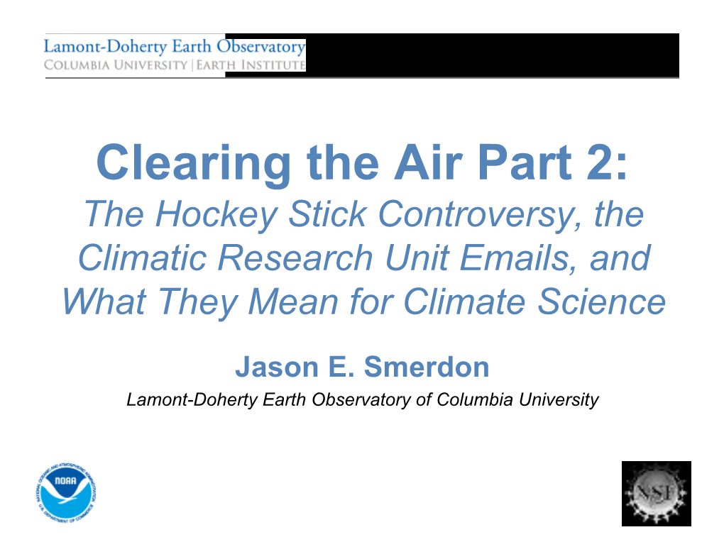 Hockey Stick Controversy, the Climatic Research Unit Emails, and What They Mean for Climate Science