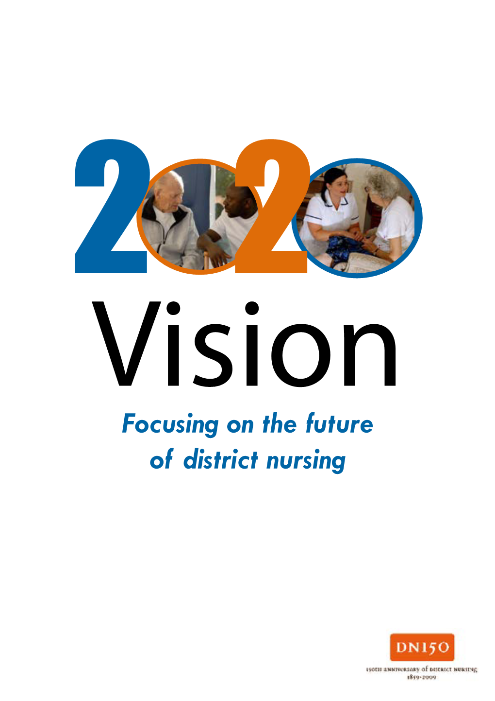 2020 Vision: Focusing on the Future of District Nursing