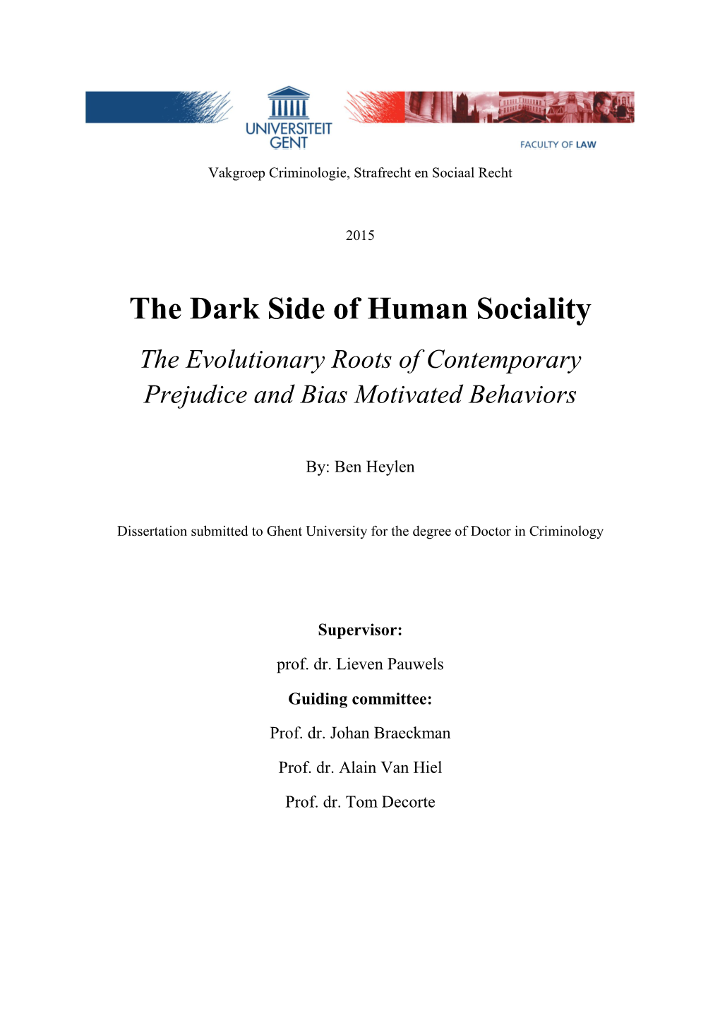The Dark Side of Human Sociality the Evolutionary Roots of Contemporary Prejudice and Bias Motivated Behaviors