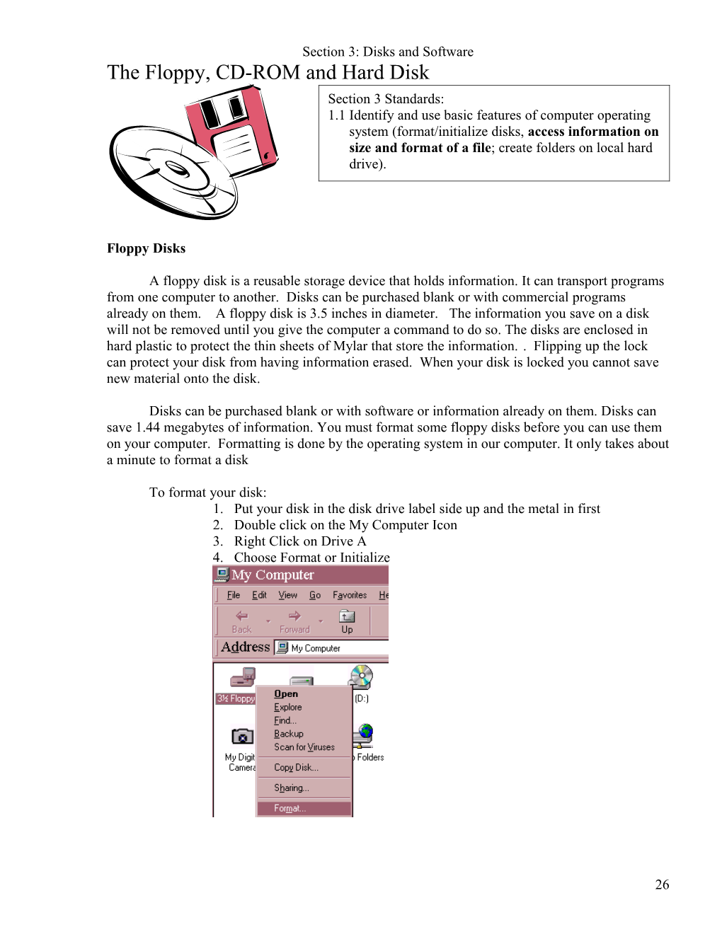 The Floppy, CD-ROM and Hard Disk