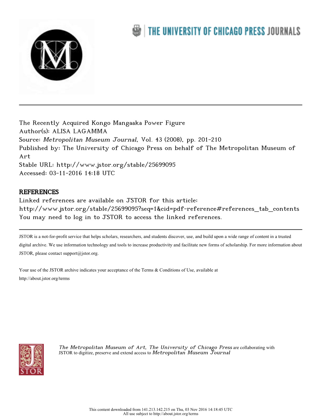 The Recently Acquired Kongo Mangaaka Power Figure Author(S): ALISA LAGAMMA Source: Metropolitan Museum Journal, Vol