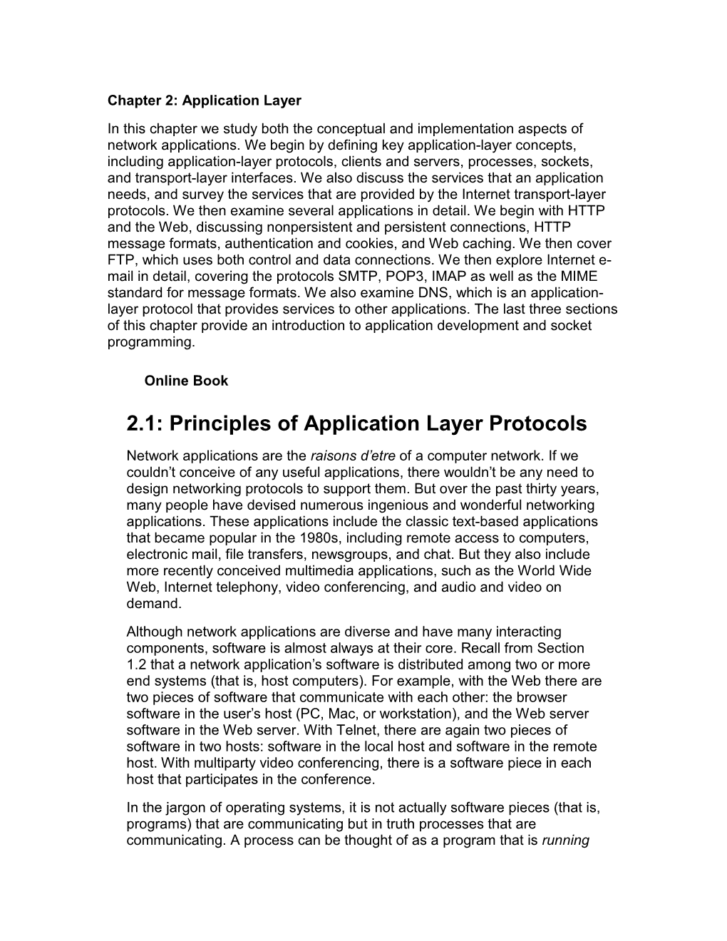 Principles of Application Layer Protocols Network Applications Are the Raisons D'etre of a Computer Network