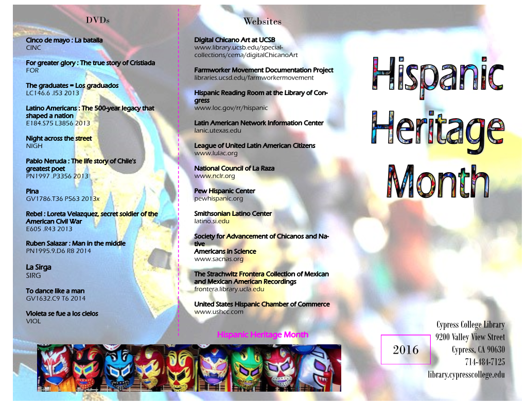 Hispanic Heritage Month 9200 Valley View Street 2016 Cypress, CA 90630 714-484-7125 Library.Cypresscollege.Edu Books