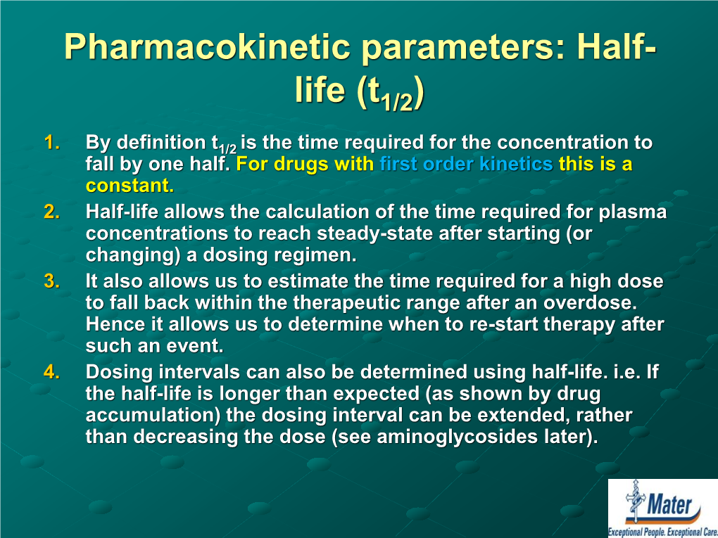 Pharmacokinetic Parameters: Half- Life (T