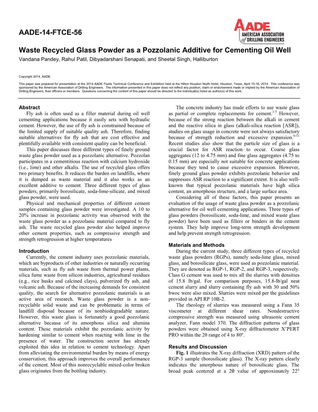 Waste Recycled Glass Powder As a Pozzolanic Additive for Cementing Oil Well Vandana Pandey, Rahul Patil, Dibyadarshani Senapati, and Sheetal Singh, Halliburton