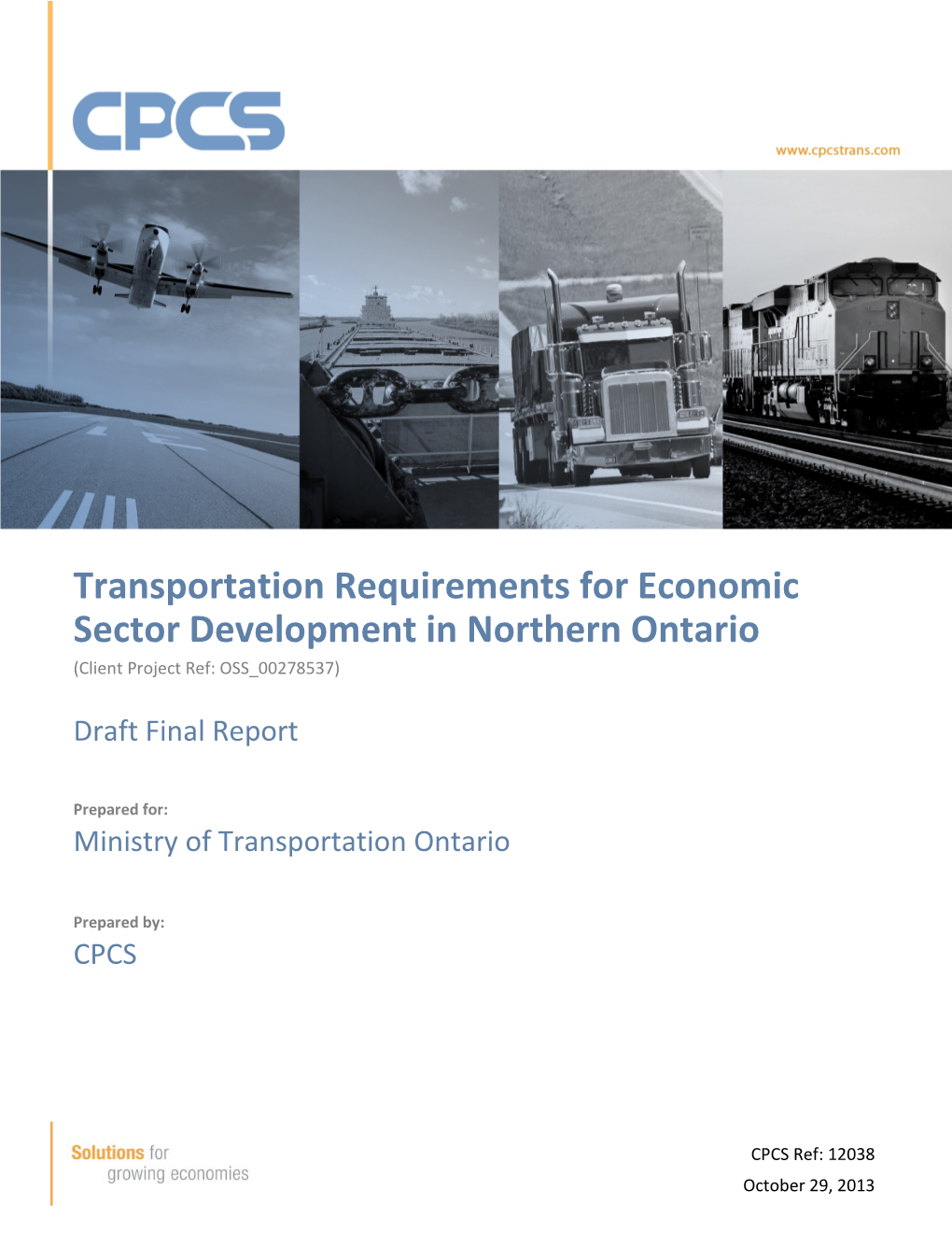 Transportation Requirements for Economic Sector Development in Northern Ontario (Client Project Ref: OSS 00278537)