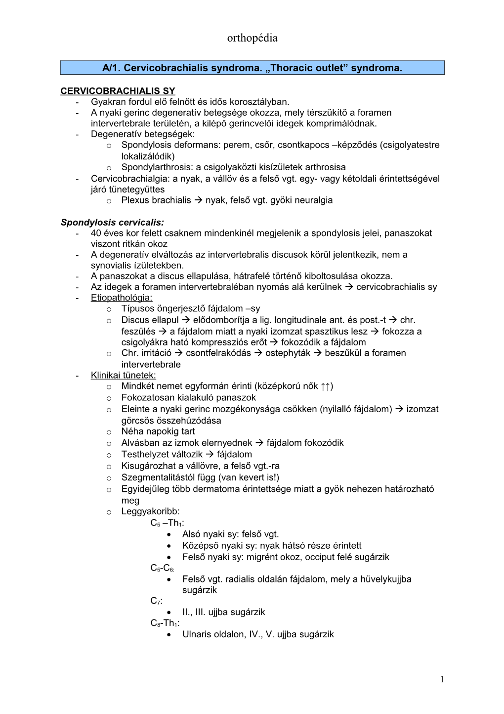 A/1. Cervicobrachialis Syndroma. Thoracic Outlet Syndroma