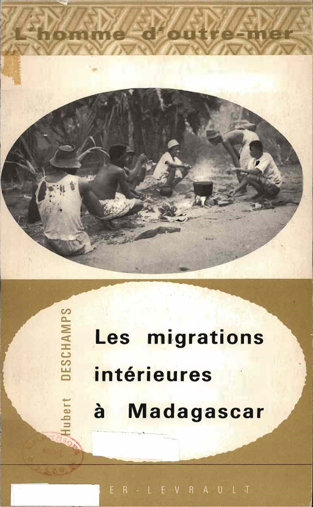 Les Migrations Intérieures Passées Et Présentes À Madagascar