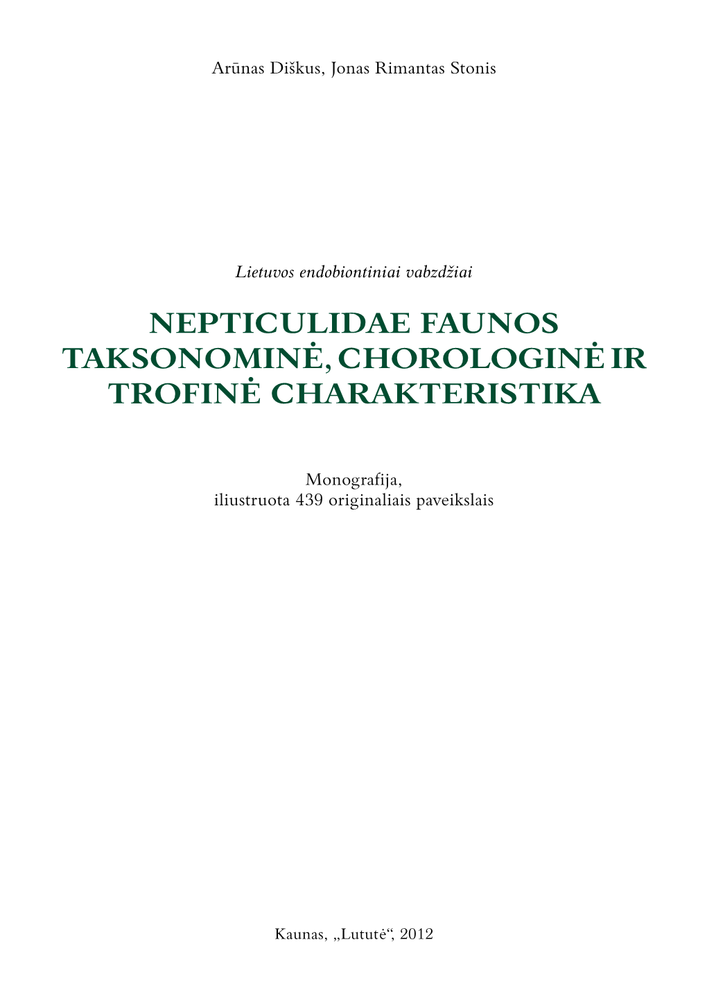 Nepticulidae Faunos Taksonominė, Chorologinė Ir Trofinė Charakteristika