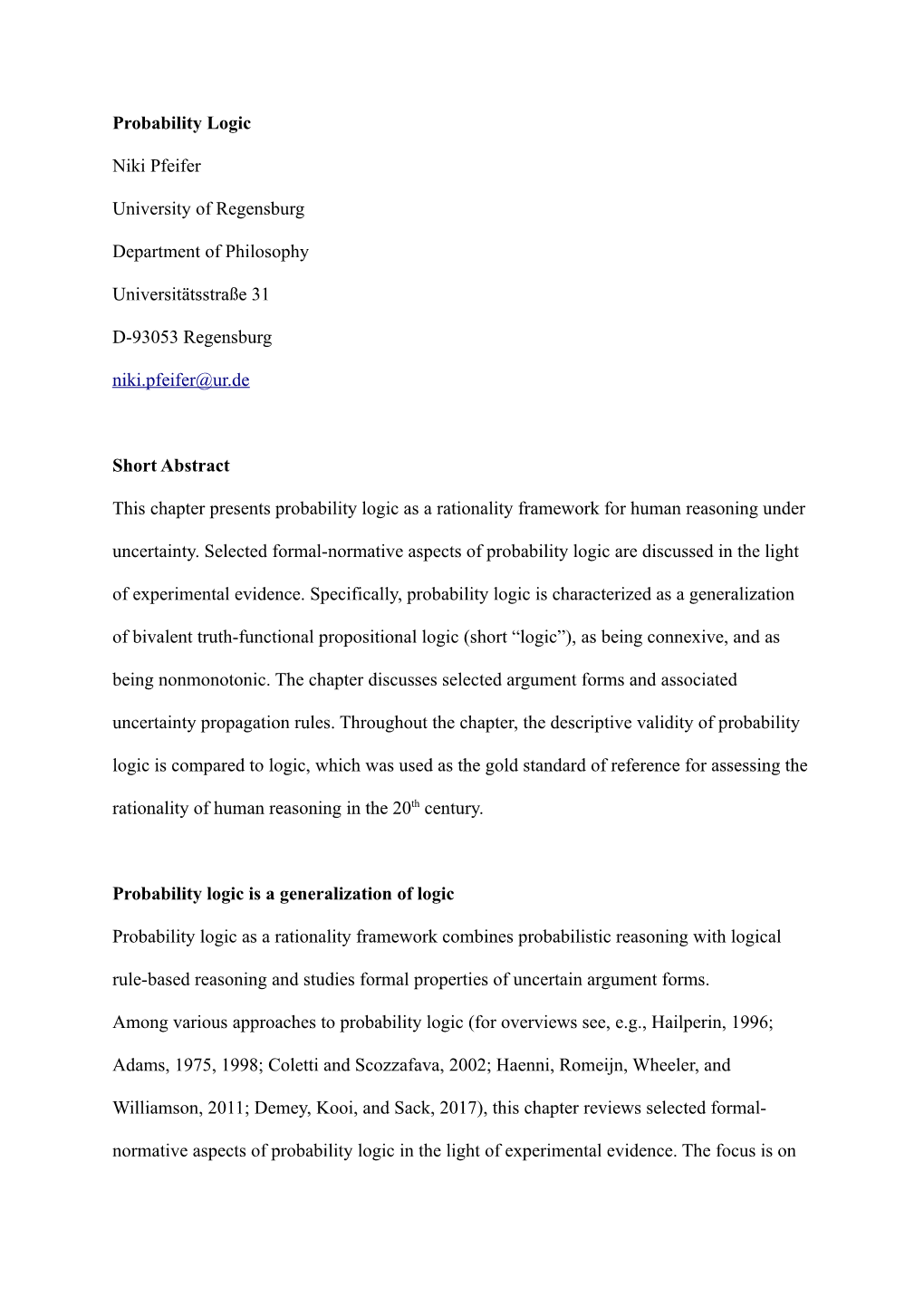 Probability Logic Niki Pfeifer University of Regensburg