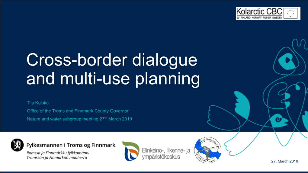 Cross-Border Dialogue and Multi-Use Planning