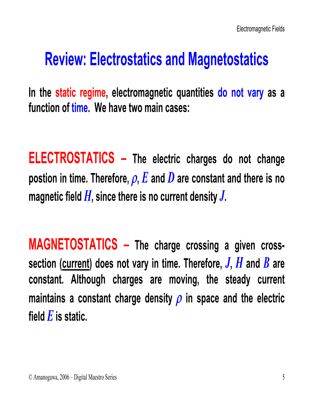 Review: Electrostatics and Magnetostatics