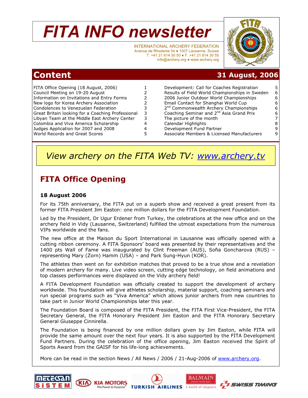 FITA INFO Newsletter INTERNATIONAL ARCHERY FEDERATION Avenue De Rhodanie 54 ● 1007 Lausanne, Suisse T