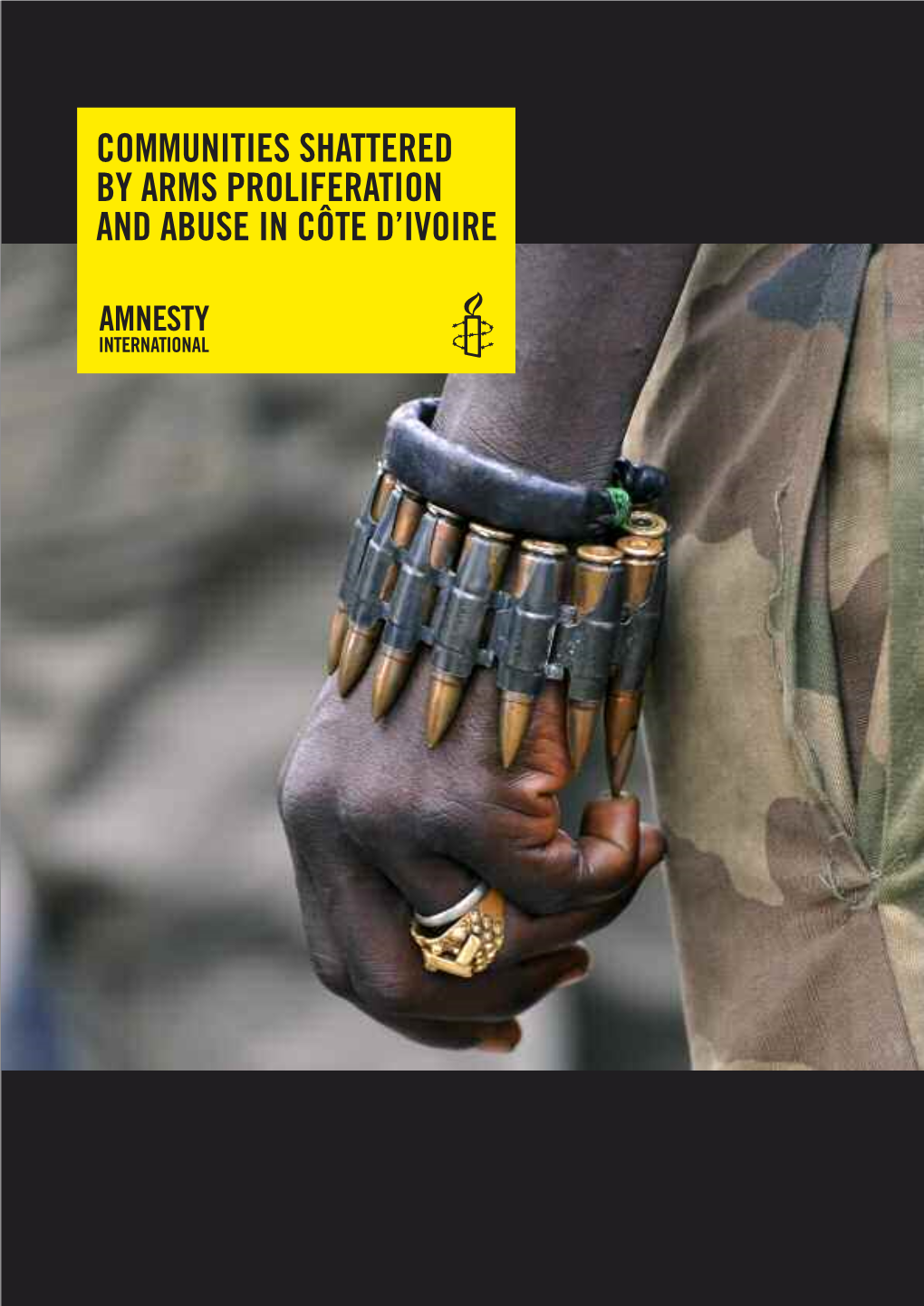 Communities Shattered by Arms Proliferation and Abuse in Côte D